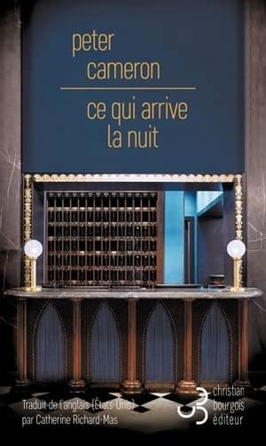 Ce qui arrive la nuit by Peter Cameron