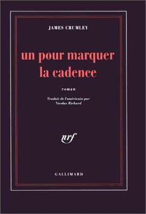 Un pour marquer la cadence by James Crumley