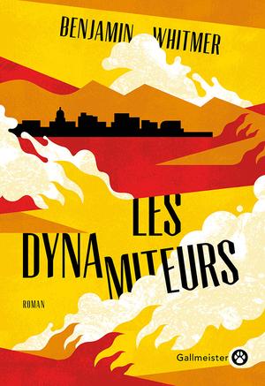 Les dynamiteurs by Benjamin Whitmer