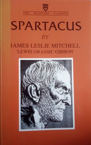Spartacus by James Leslie Mitchell