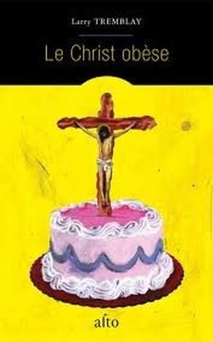 The Obese Christ e-book by Larry Tremblay