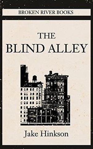 The Blind Alley by Jake Hinkson