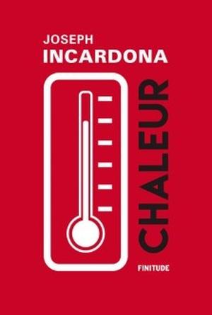 Chaleur by Joseph Incardona