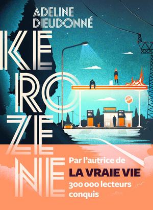 Kerozene by Adeline Dieudonné