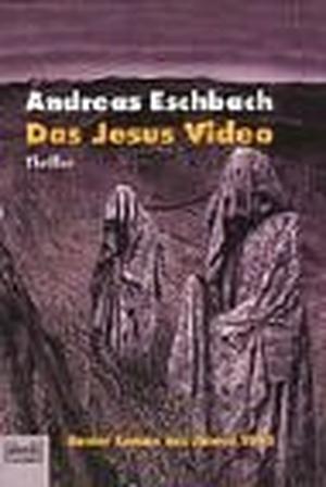 Das Jesus-Video by Andreas Eschbach