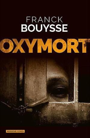 Oxymort by Franck Bouysse