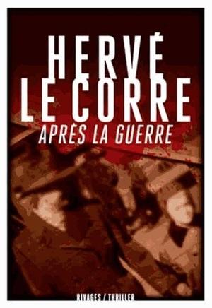 After the War by Hervé Le Corre