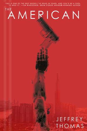 The American by Jeffrey Thomas