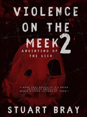 Violence on the meek 2 by Stuart Bray