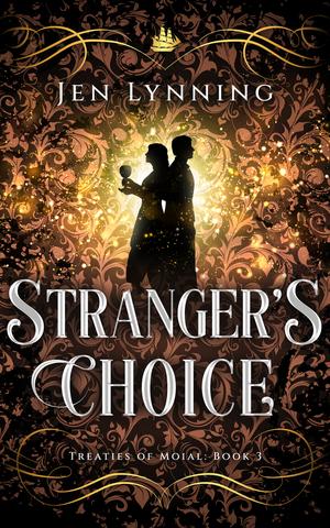 Stranger's Choice (Treaties of Moial #3)