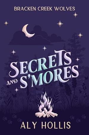 Secrets and S'mores (Bracken Creek Wolves #1)