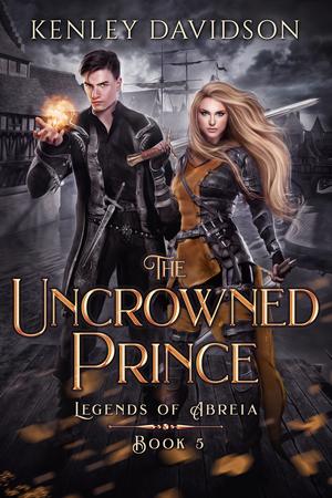 The Uncrowned Prince (Legends of Abreia #5)