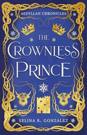 The Crownless Prince by Selina R. Gonzalez