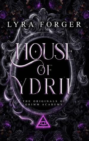 House of Ydril: The Houses Trilogy, Standalone Book 1 by Lyra Forger
