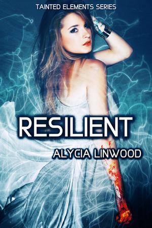 Resilient (Tainted Elements #6)