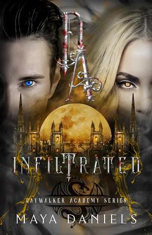 Infiltrated (Daywalker Academy #2)