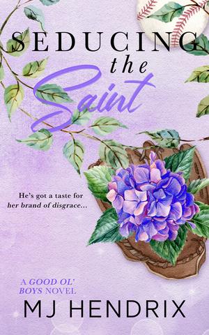 Seducing the Saint by M.J. Hendrix