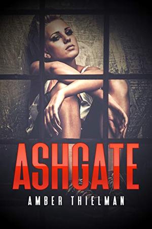Ashgate by Amber Thielman