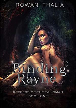 Binding Rayne by Rowan Thalia