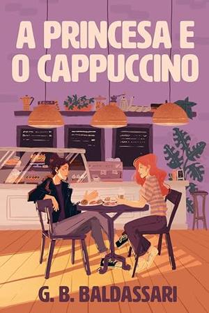 A Princesa e o Cappuccino by G.B. Baldassari