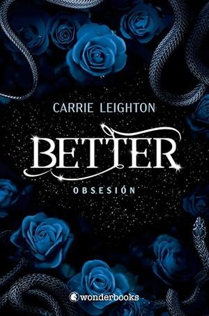 Better. Obsesión by Carrie Leighton, Elena Rodríguez