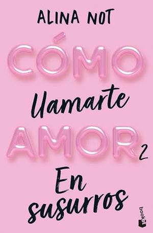 En susurros (Cómo llamarte amor #2)