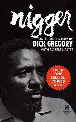 Nigger by Dick Gregory, Robert Lipsyte