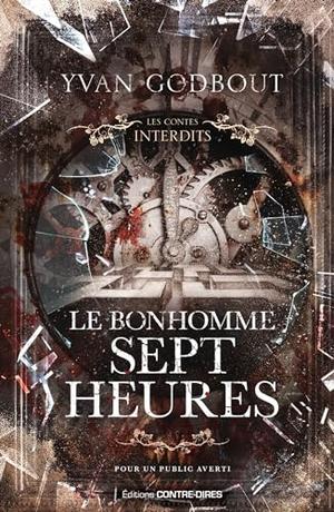 Le bonhomme Sept Heures (Les Contes Interdits #1)