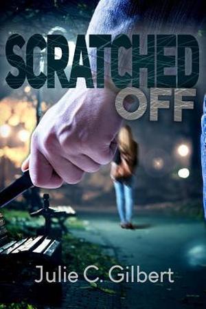 Scratched Off by Julie C. Gilbert