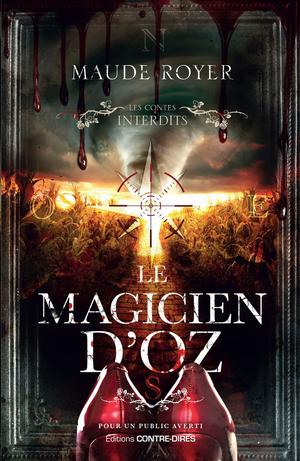 Le Magicien d'Oz (Les Contes Interdits #1)