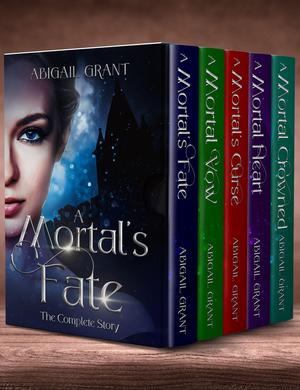 A Mortal's Fate: The Complete Story by Abigail Grant