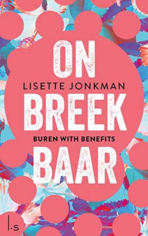 Buren with benefits (Onbreekbaar #1)
