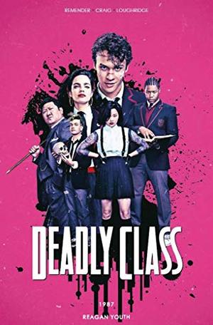 Deadly Class Tom 1 1987 Reagan Youth (Deadly Class #1)