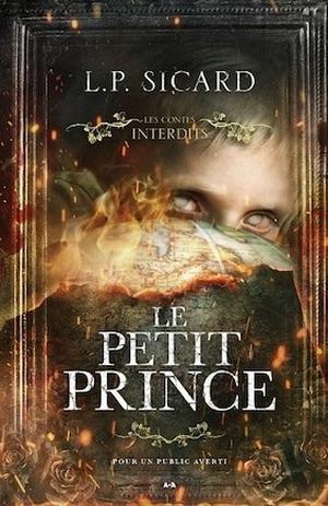 Le Petit Prince (Les Contes Interdits #1)