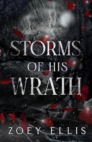 Storms of His Wrath: A Dark Fantasy Romance by Zoey Ellis
