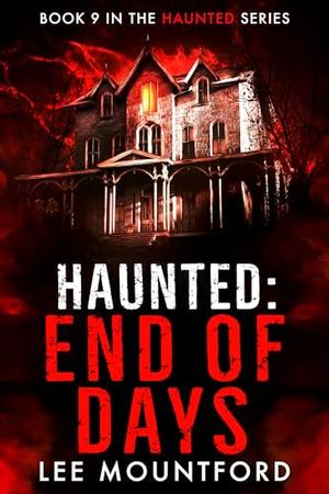 Haunted: End of Days by Lee Mountford
