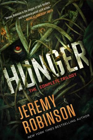 Hunger: The Complete Trilogy by Jeremy Robinson