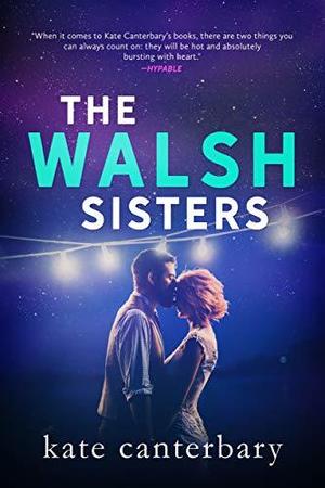 The Walsh Sisters (The Walshes #4-6)