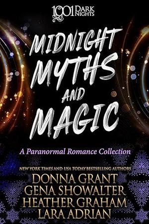 Midnight Myths and Magic: A Paranormal Romance Collection by Donna Grant, Gena Showalter, Heather Graham, Lara Adrian