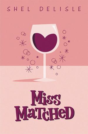 Miss Matched by Shel Delisle