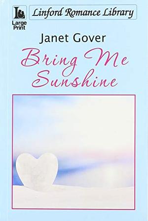 Bring Me Sunshine by Janet Gover
