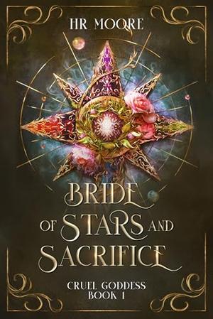 Bride of Stars and Sacrifice by H.R. Moore