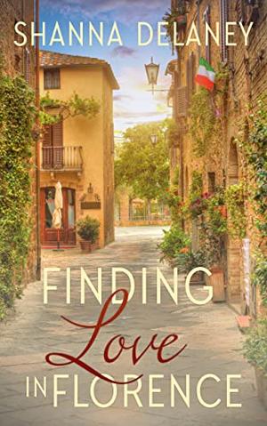 Finding Love in Florence by Shanna Delaney