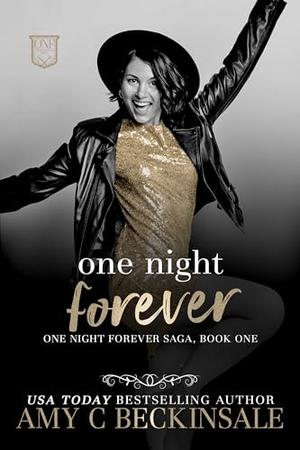 One Night Forever: by Amy C. Beckinsale