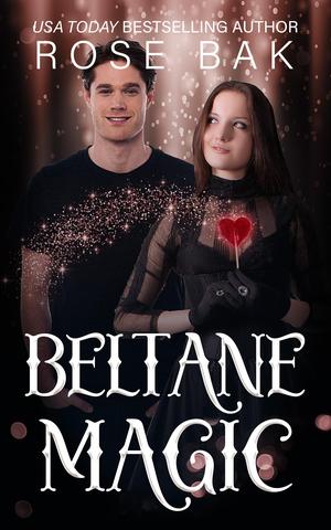 Beltane Magic by Rose Bak