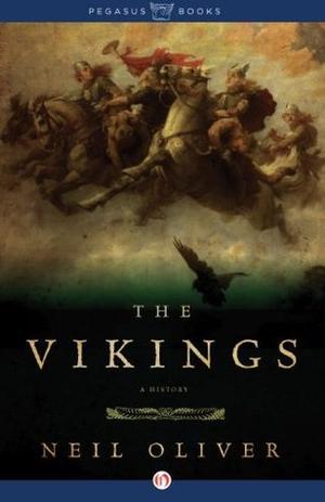 The Vikings: A New History by Neil Oliver