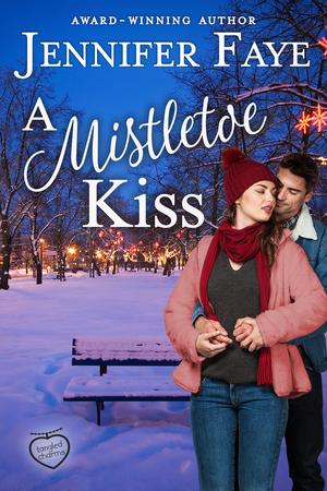 A Mistletoe Kiss by Jennifer Faye