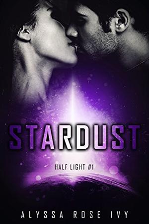 Stardust by Alyssa Rose Ivy