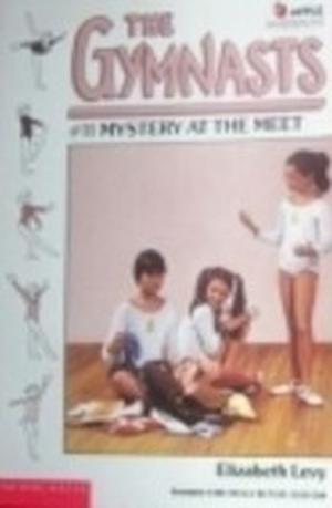 Mystery at the Meet (The Gymnasts #11)