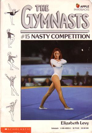 Nasty Competition (The Gymnasts #15)